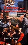 Terror and Transformation; The Ambiguity of Religion in Psychoanalytic Perspective