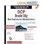 OCP: Exam 1Z0-040: Oracle 10g New Features for Administrators Study Guide (Certification Study Guide)