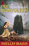 Der Monolith. Ein Land fuer Helden 2.-