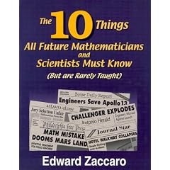 The Ten Things All Future Mathematicians and Scientists Must Know (But are Rarely Taught)