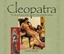 Cleopatra: The Life and Loves of the World's Most Powerful Woman (Historical Figures series)