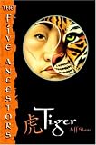 Tiger (The Five Ancestors, Book 1) Tiger (The Five Ancestors, Book 1)