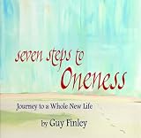 Seven Steps to Oneness. Journey to a Whole New Life
