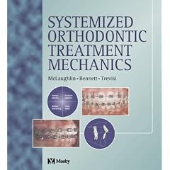 Systemized Orthodontic Treatment Mechanics