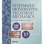 Systemized Orthodontic Treatment Mechanics