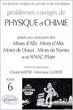Physique et Chimie Mines d'Albi, Al�s, Douai, Nantes et ENAC Pilotes. 1999-2001, tome 6