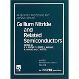 properties processing and applications of gallium nitride and related semiconductors e m i s datareviews series