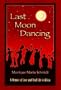 Last Moon Dancing: A Memoir of Love And Real Life in Africa