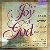 William P. Rowlands, Gordon Slater, John Stainer, Choir of Yorkminster Park Baptist Church, Ronald S. Jordan, Katherine Hill, Christopher Edwards, Thomas Campbell - The Joy of God - Great Hymns Across the Ages