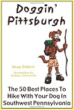 Doggin' Pittsburgh: The 50 Best Places To Hike With Your Dog In Southwest Pennsylvania