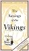The Sayings of the Vikings (Havamal) (Viking Series - Literary Pearls from the Viking Age)