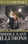 Middle East Illusions: Including Peace in the Middle East?  Reflections on Justice and Nationhood.