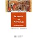 Le monde au Moyen Age : Espaces, pouvoirs, civilisations