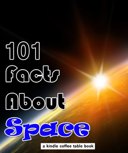 101 Facts About Space (Kindle Coffee Table Books)
