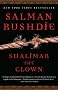 Shalimar the Clown: A Novel
