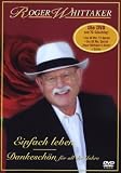 Produkt-Bild: Roger Whittaker - Einfach leben, Dankesch&ouml;n f&uuml;r all die Jahre