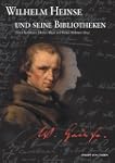 Wilhelm Heinse und seine Bibliotheken