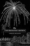 The Firemaster's Mistress: A Novel