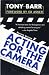 Acting for the Camera: Revised Edition