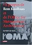 Qu'est-ce que l'OMA ? : A propos de Rem Koolhaas et de l'Office for Metropolitan Architecture