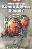 Auscultation Skills: Breath & Heart Sounds