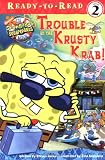 Trouble at the Krusty Krab (Spongebob Squarepants Ready-to-Read)
