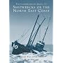 The Comprehensive Guide to Shipwrecks of the North East Coast: Volume Two (1918-2000)