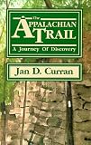 The Appalachian Trail : A Journey Of Discovery