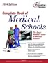 Complete Book of Medical Schools, 2004 Edition (Graduate School Admissions Gui)