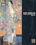 New Worlds : German And Austrian Art, 1890-1940