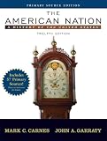 The American Nation: A History of the United States, Single Volume Edition, Primary Source Edition (Book Alone) (12th Edition) (MyHistoryLab Series)