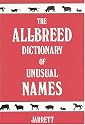 The All-Breed Dictionary of Unusual Names