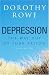 Depression: The Way Out of Your Prison