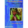 The Golden Bridge: A Guide to Assistance Dogs for Children Challenged By Autism or Other Developmental Disabilities (New Discoveries in the ... S.) (New Directions in the Human-Animal Bond)