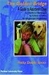 The Golden Bridge: A Guide to Assistance Dogs for Children Challenged By Autism or Other Developmental Disabilities (New Discoveries in the Human-Animal ... (New Discoveries in the Human-Animal Bond)