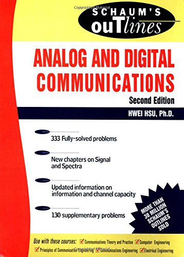 Analog and Digital Communications (Schaum's Outlines), by Hwei P. Hsu