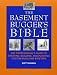 The Basement Bugger's Bible : The Professional's Guide to