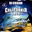 DJ Cream pr�sente California Love