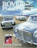 Rover P5 and P5B: The Complete Story