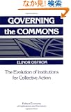 Governing the Commons: The Evolution of Institutions for Collective Action (Political Economy of Institutions and Decisions)