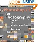 Photoshop CS for Photography: The Art of Pixel Processing