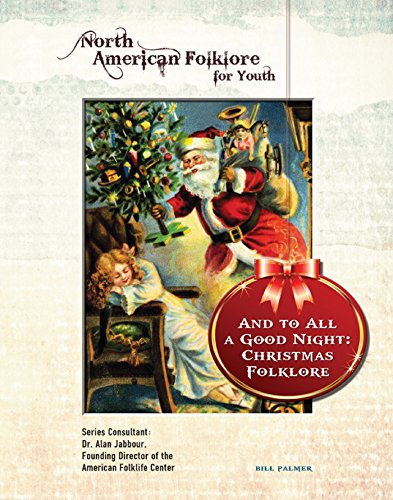And to All a Good Night: Christmas Folklore (North American Folklore for Youth)
