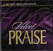 Benny Hinn Presents : Velvet Praise Benny Hinn Presents : Velvet Praise