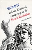 Women and the Limits of Citizenship in the French Revolution (Donald G. Creighton Lectures)