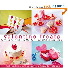 Valentine Treats: Recipes and Crafts for the Whole Family (Treats: Just Great Recipes)