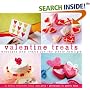 Valentine Treats: Recipes and Crafts for the Whole Family (Treats)