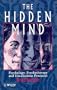 The Hidden Mind: Psychology, Psychotherapy and Unconscious Processes