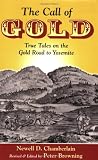 The Call of Gold: True Tales on the Gold Road to Yosemite