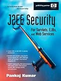 J2EE Security for Servlets EJBS and Web Services (Hewlett-Packard Professional Books (Paperback))