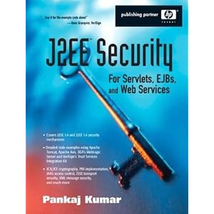 J2EE Security for Servlets EJBS and Web Services (Hewlett-Packard Professional Books)